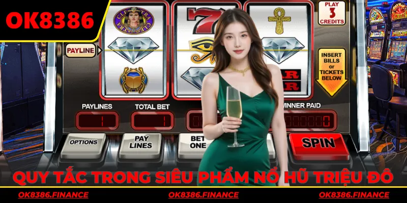 Quy tắc trong siêu phẩm nổ hũ Triệu Đô